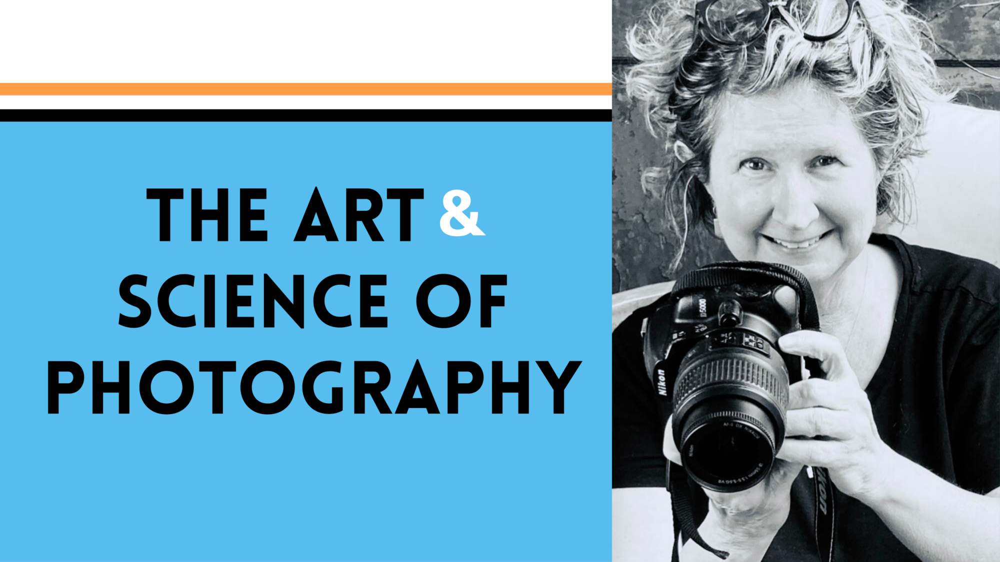 The Art & Science of Photography